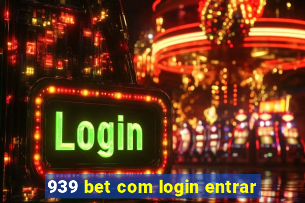 939 bet com login entrar